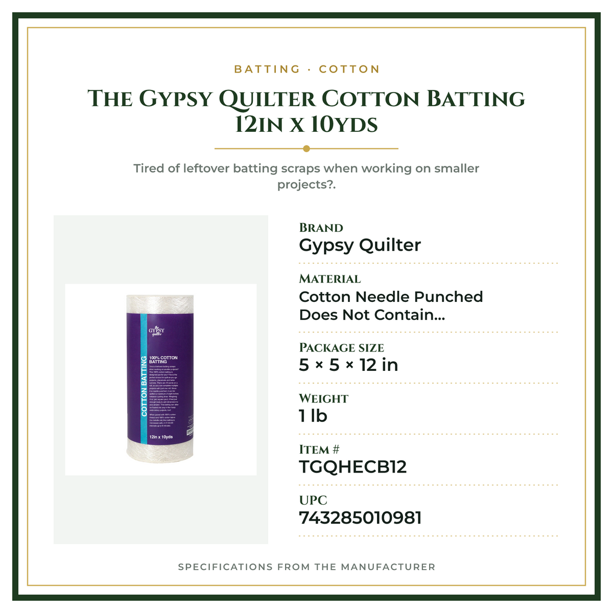 Product Specifications – The Gypsy Quilter Cotton Batting 12in x 10yds