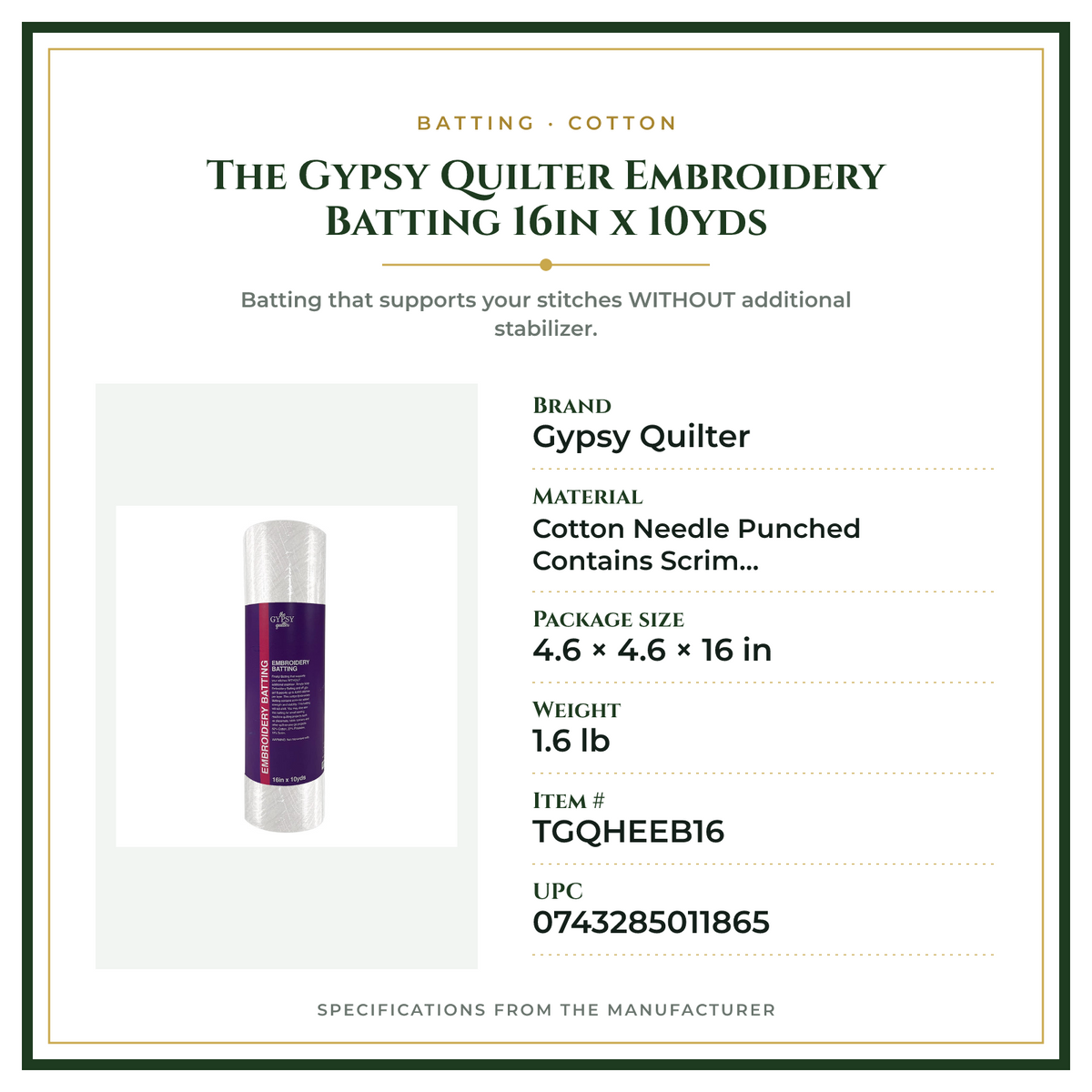 Product Specifications – The Gypsy Quilter Embroidery Batting 16in x 10yds