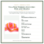 Product Specifications – Tula Pink Webbing 2yd x 1.5in - Pink and Orange