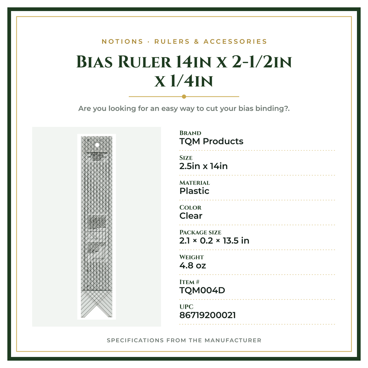 Product Specifications – Bias Ruler 14in x 2-1/2in x 1/4in