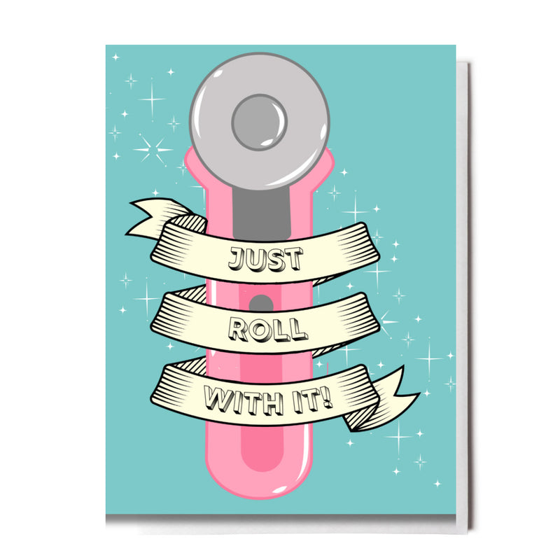 Just Roll With It Greeting Card
