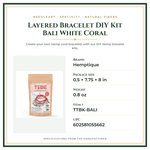 Product Specifications – Layered Bracelet DIY Kit Bali White Coral
