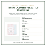 Product Specifications – Vintage Cloth Breeze 14ct 18in x 21in