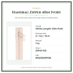 Product Specifications – Handbag Zipper 40in Ivory
