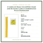Product Specifications – 4 yards of 16mm #4.5 zipper chain and 16 Extra-Large Coordinated Pulls Dandelion