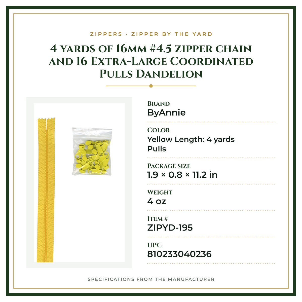 Product Specifications – 4 yards of 16mm #4.5 zipper chain and 16 Extra-Large Coordinated Pulls Dandelion