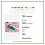 Product Specifications – Zipper Pull Installer