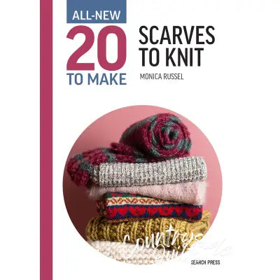 All-New 20 to Make: Scarves to Knit