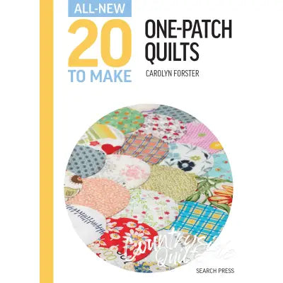 All-New Twenty To Make: One Patch Quilts