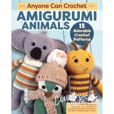 Anyone Can Crochet Amigurumi Animals