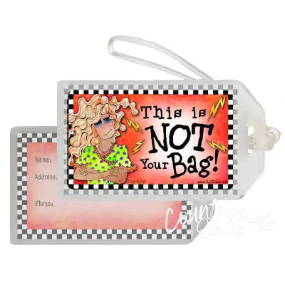 Not Your Bag Luggage Tag