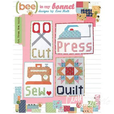 Bee In My Bonnet Cut Press Sew Quilt Pattern