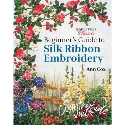 Beginner's Guide to Silk Ribbon Embroidery