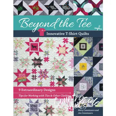 Beyond the Tee Innovative T-Shirt Quilt