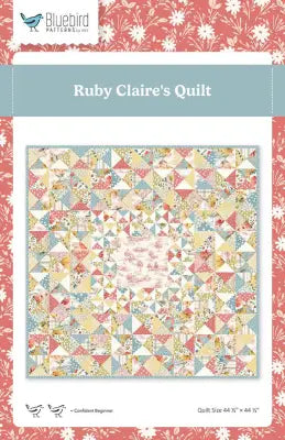 Bluebird Patterns Ruby Claire's Quilt Pattern