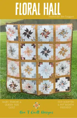 Bre T Quilt Designs Floral Hall Quilt Pattern