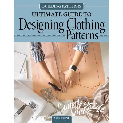 Building Patterns: Ultimate Guide to Designing Patterns for Clothing Softcover