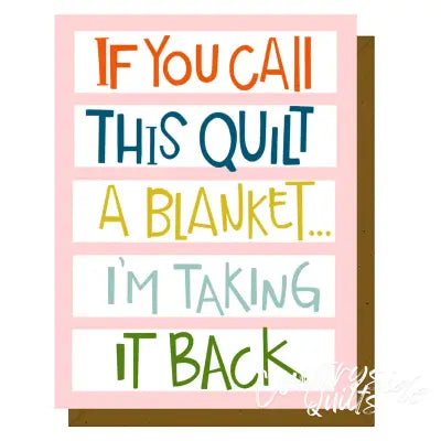 If You Call This Quilt A Blanket