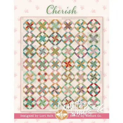 Cherish Quilt Pattern by Lori Holt of Bee in My Bonnet