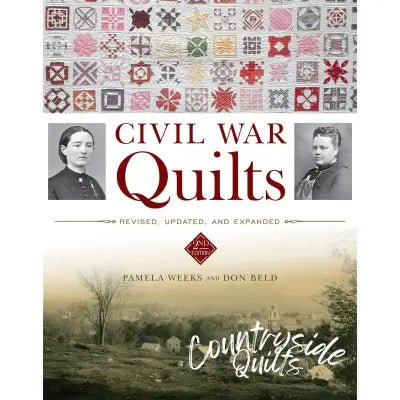 Civil War Quilts: Revised, Updated and Expanded