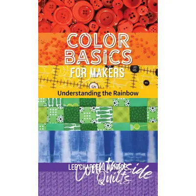 Color Basics For Makers: Understanding The Rainbow