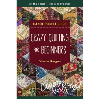 Crazy Quilting for Beginners Handy Pocket Guide