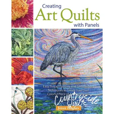 Creating Art Quilts With Panels