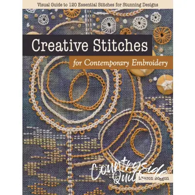Creative Stitches for Contemporary Embroidery