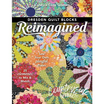 Dresden Quilt Blocks Reimagined