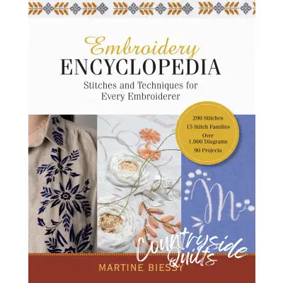 Embroidery Encyclopedia: Stitches and Techniques for Every Embroiderer
