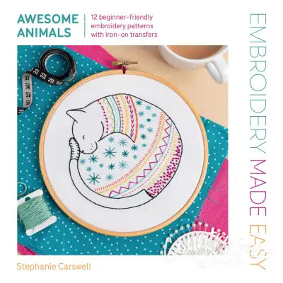 Embroidery Made Easy: Awesome Animals