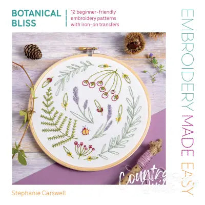 Embroidery Made Easy: Botanical Bliss