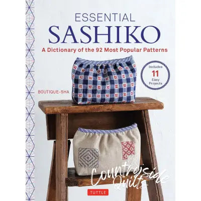 Essential Sashiko: A Dictionary of the 92 Most Popular Patterns
