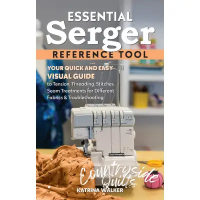 Essential Serger Reference Tool Your Quick and Easy Visual Guide
