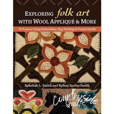Exploring Folk Art with Wool Applique & More
