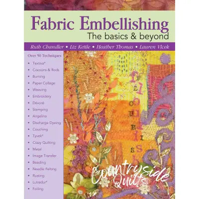 Fabric Embellishing The Basics & Beyond