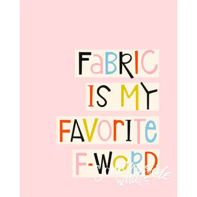 Fabric F-Word - Art Print