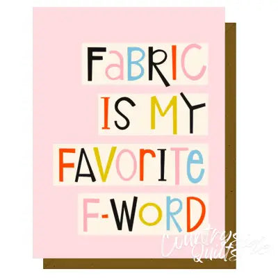 Fabric F-Word - Greeting Card