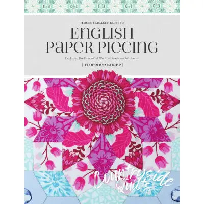 Flossie Teacakes Guide to English Paper Piecing