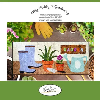 My Hobby is Gardening Sewing Applique