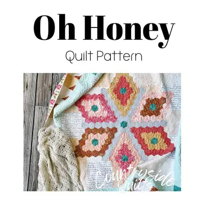 Oh Honey Quilt Pattern