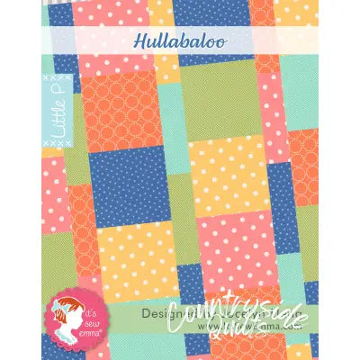 Hullabaloo Quilt Pattern