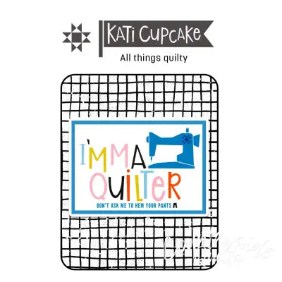 I'mma Quilter Sticker