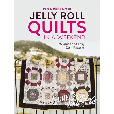Jelly Roll Quilts in a Weekend