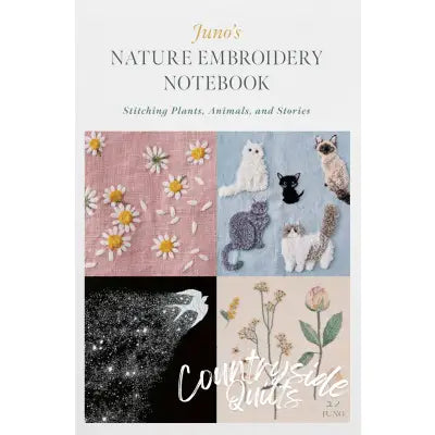 Junos Nature Embroidery Notebook: Stitching Plants Animals and Stories