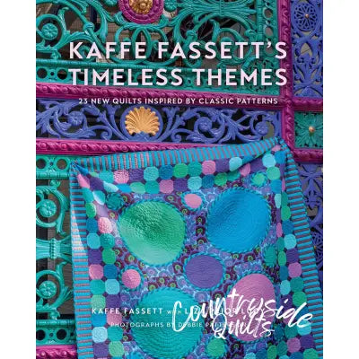 Kaffe Fassett's Timeless Themes: 23 New Quilts Inspired by Classic Patterns