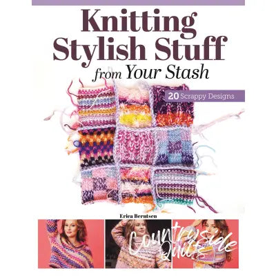 Knitting Stylish Stuff from Your Stash