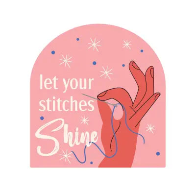 Let Your Stitches Shine Sticker 6pk