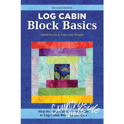 Log Cabin Block Basics Updated Edition