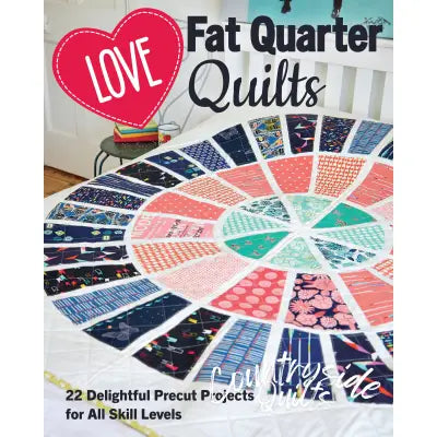 Love Fat Quarter Quilts